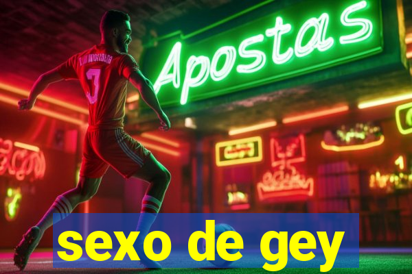 sexo de gey